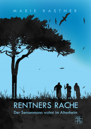 Marie Kastner: Rentners Rache