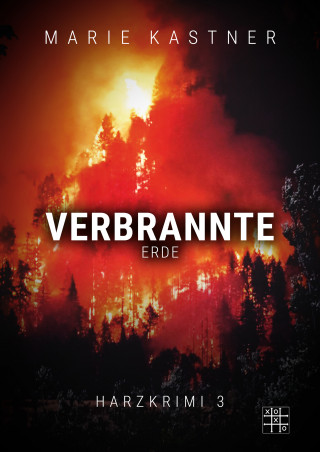 Marie Kastner: Verbrannte Erde