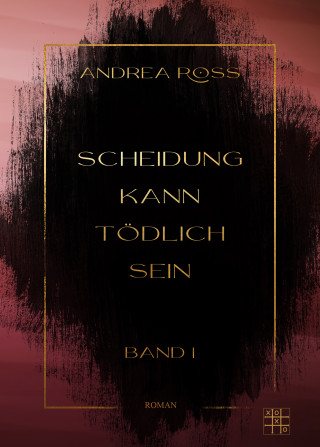 Andrea Ross: Scheidung kann tödlich sein