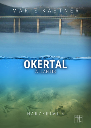 Marie Kastner: Okertal-Atlantis