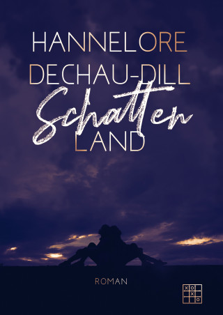 Hannelore Dechau-Dill: Schattenland