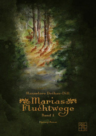 Hannelore Dechau-Dill: Marias Fluchtwege