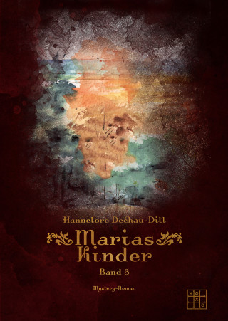 Hannelore Dechau-Dill: Marias Kinder