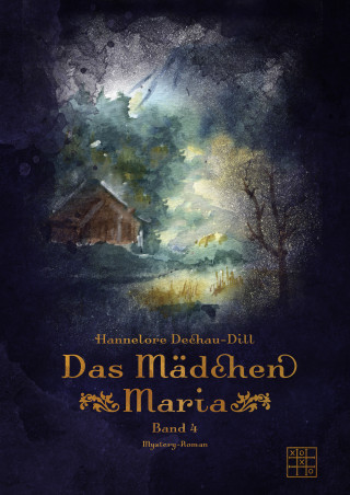 Hannelore Dechau-Dill: Das Mädchen Maria