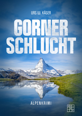 Urs W. Käser: Gornerschlucht