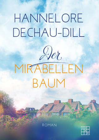 Hannelore Dechau-Dill: Der Mirabellenbaum