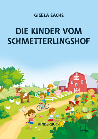 Gisela Sachs: Die Kinder vom Schmetterlingshof