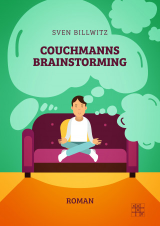 Sven Billwitz: Couchmanns Brainstorming