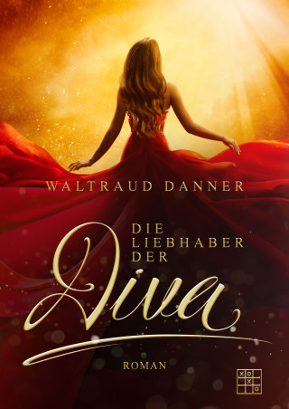 Waltraud Danner: Die Liebhaber der Diva