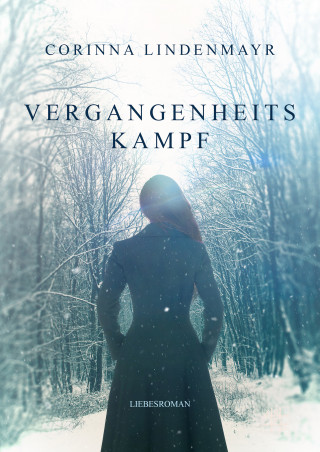 Corinna Lindenmayr: Vergangenheitskampf