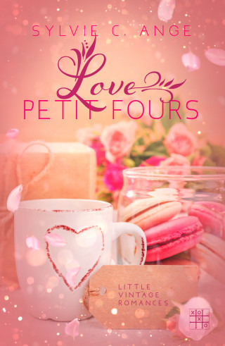 Sylvie C. Ange: Love Petit Fours
