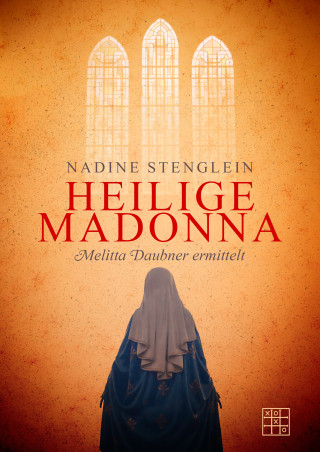 Nadine Stenglein: Heilige Madonna