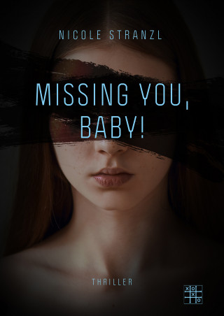 Nicole Stranzl: Missing you, Baby!