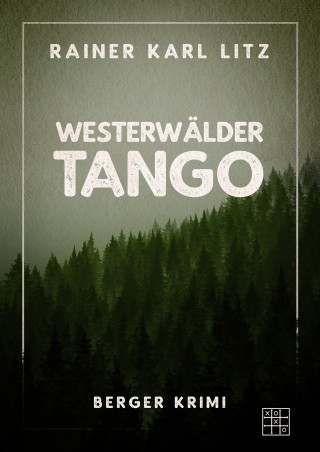 Rainer Karl Litz: Westerwälder Tango