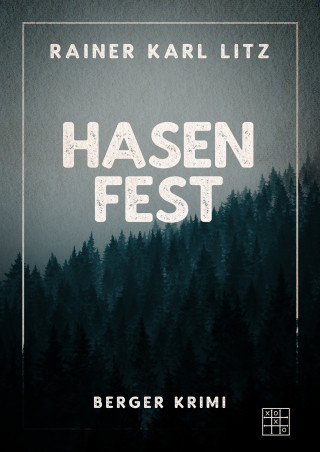 Rainer Karl Litz: Hasenfest