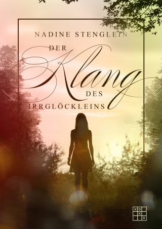 Nadine Stenglein: Der Klang des Irrglöckleins