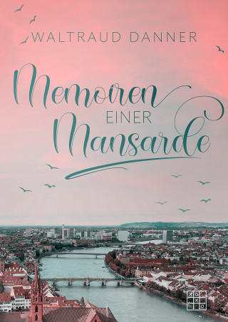 Waltraud Danner: Memoiren einer Mansarde