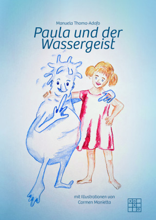 Manuela Thoma-Adofo: Paula und der Wassergeist