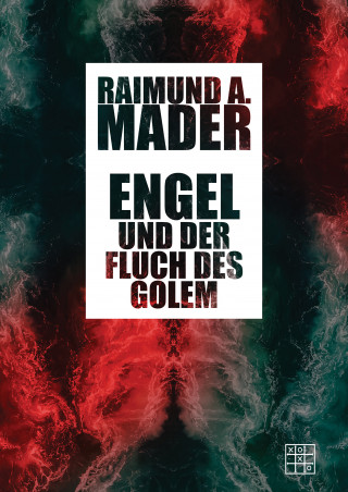Raimund A. Mader: Engel und der Fluch des Golem