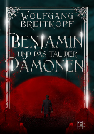 Wolfgang Breitkopf: Benjamin und das Tal der Dämonen