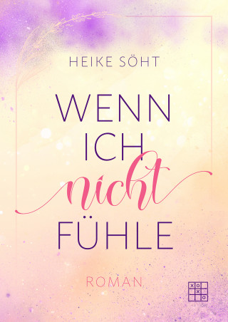 Heike Söht: Wenn ich nicht fühle