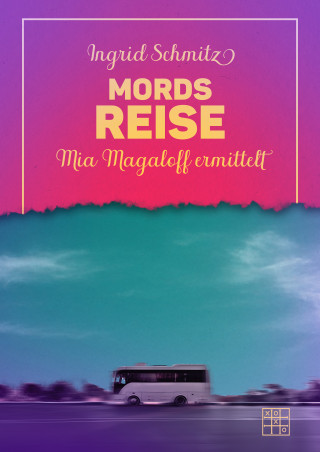 Ingrid Schmitz: Mordsreise