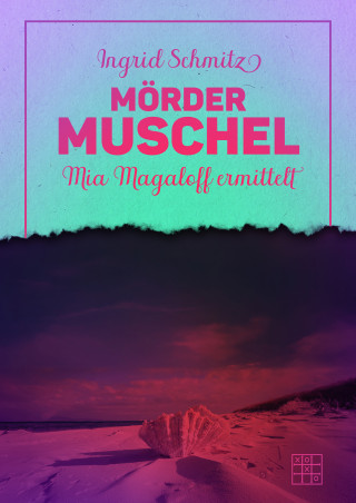 Ingrid Schmitz: Mördermuschel