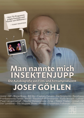 Josef Göhlen: Man nannte mich Insektenjupp