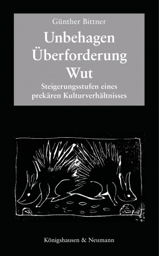 Günther Bittner: Unbehagen – Überforderung – Wut