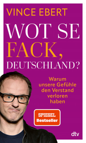 Vince Ebert: Wot Se Fack, Deutschland?