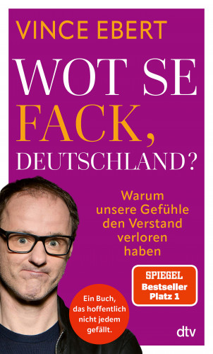 Vince Ebert: Wot Se Fack, Deutschland?