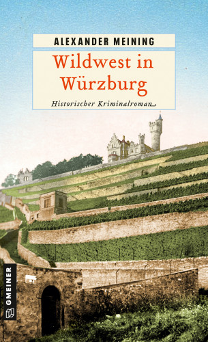 Alexander Meining: Wildwest in Würzburg