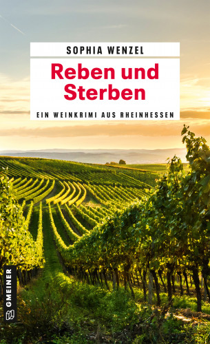 Sophia Wenzel: Reben und Sterben