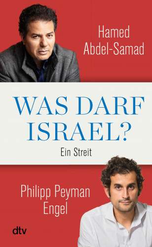 Hamed Abdel-Samad, Philipp Peyman Engel: Was darf Israel?