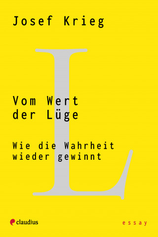 Josef Krieg: Vom Wert der Lüge