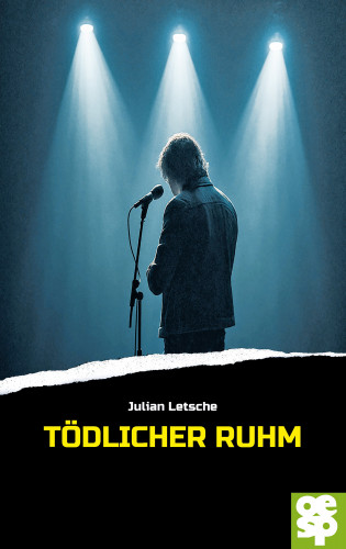 Julian Letsche: Tödlicher Ruhm