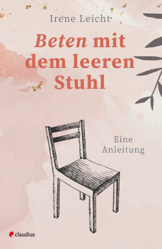 Irene Leicht: Beten mit dem leeren Stuhl
