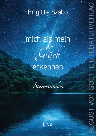 Brigitte Szabo: mich als mein Glück erkennen