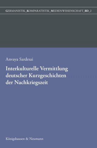 Anvaya Sardesai: Interkulturelle Vermittlung deutscher Kurzgeschichten der Nachkriegszeit in der indischen Germanistik