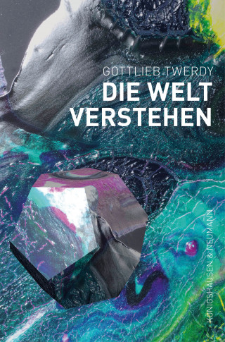 Gottlieb Twerdy: Die Welt verstehen