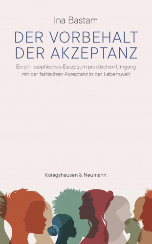 Ina Bastam: Der Vorbehalt der Akzeptanz