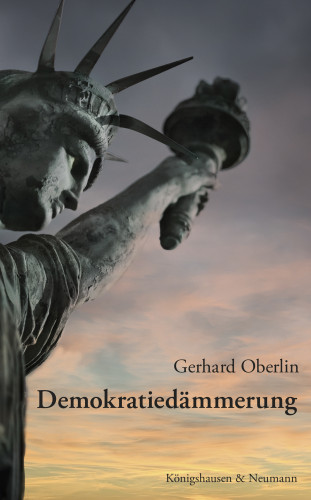 Gerhard Oberlin: Demokratiedämmerung