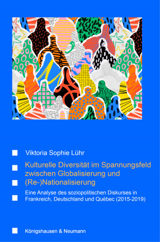 Viktoria Sophie Lühr: Kulturelle Diversität im Spannungsfeld zwischen Globalisierung und (Re-)Nationalisierung