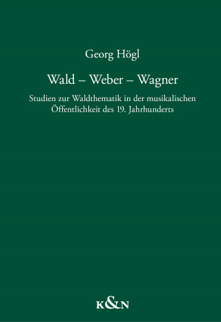 Georg Högl: Wald – Weber – Wagner