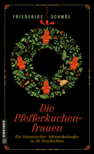 Friederike Schmöe: Die Pfefferkuchenfrauen