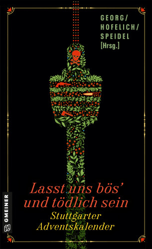 Maribel Añibarro, Ute Bareiss, Julia Bernard, Kai Bliesener, Dorothea Böhme, Martina Fiess, Mareike Fröhlich, Rudolf Georg, Linda Graze, Alessio Guerrini, Julia Hofelich, Oliver Kern, Lili Lemberg, Jürgen Seibold, Joachim Speidel: Lasst uns bös’ und tödlich sein
