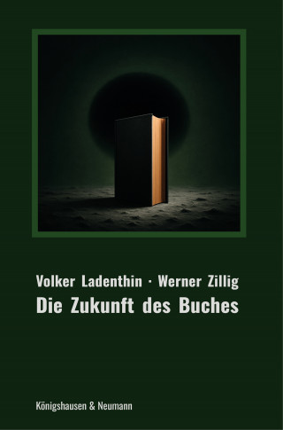 Volker Ladenthin, Werner Zillig: Die Zukunft des Buches