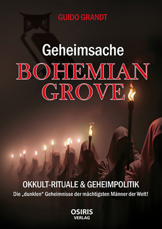 Guido Grandt: Geheimsache Bohemian Grove