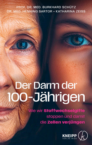 Burkhard Schütz, Katharina Zeiss, Henning Sartor: Der Darm der 100-Jährigen