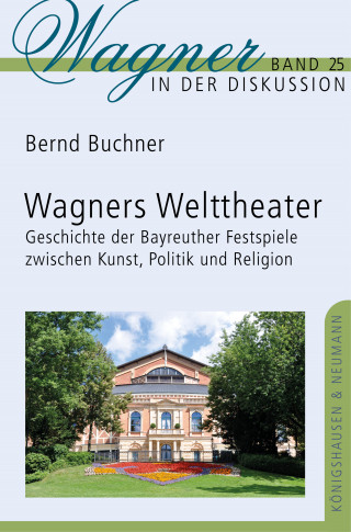 Bernd Buchner: Wagners Welttheater